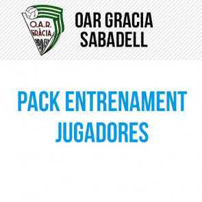 PACK ENTRENAMENT JUGADORES OAR GRACIA SABADELL