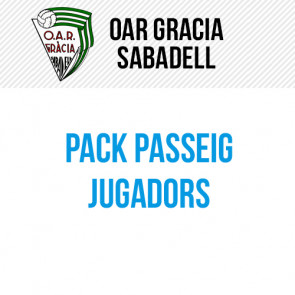 PACK DE PASSEIG JUGADORS OAR GRACIA SABADELL